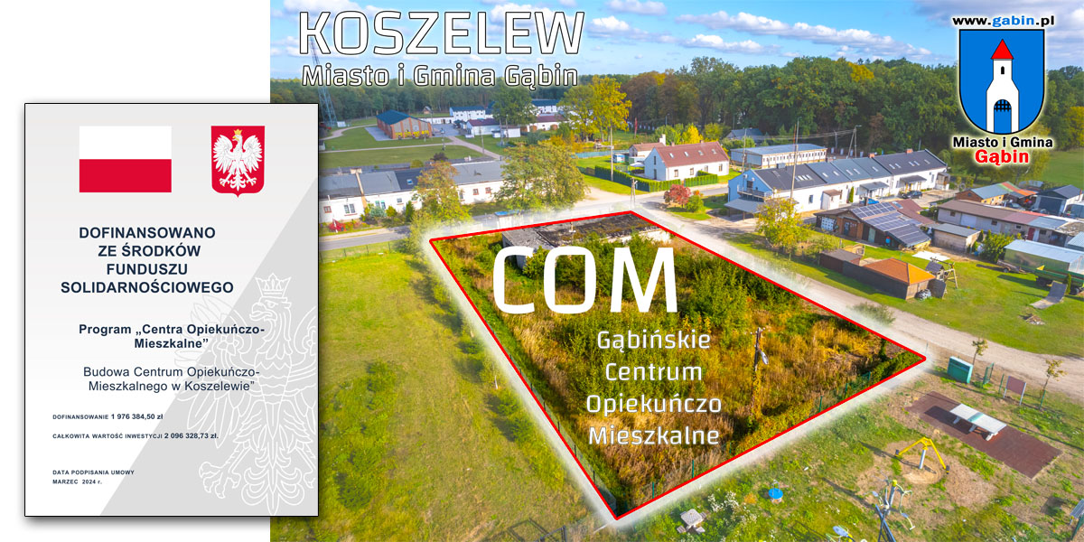  Centrum Opiekuńczo-Mieszkalnego z siedzibą w Koszelewie - Fundusz Solidarnościowy