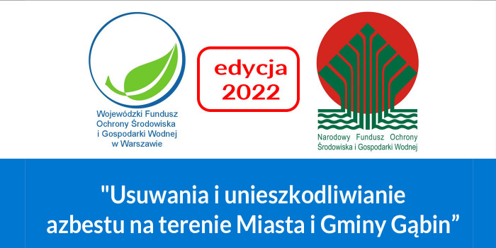Utylizacja azbestu na terenie Miasta i Gminy Gąbin - edycja 2022