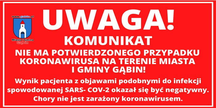Informacja z 18-03-2020 Nie ma koronawirusa w Gąbinie!