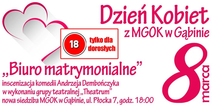 Dzień Kobiet z MGOK w Gąbinie - inscenizacja komedii Andrzeja Dembończyka pt. Biuro matrymonialne