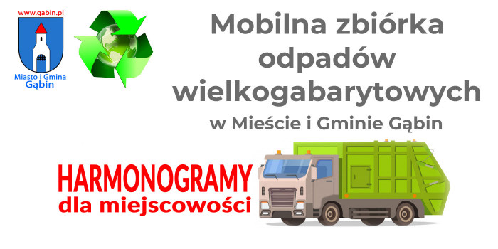 Mobilna zbiórka odpadów wielkogabarytowych 2021 - harmonogram - GĄBIN
