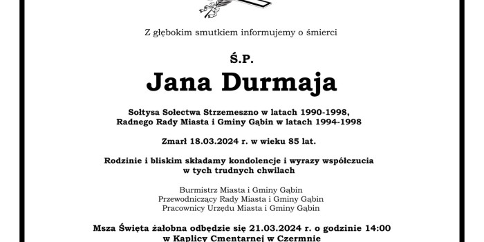 Żegnamy Jana Durmaja byłego Sołtysa i Radnego Rady Miasta i Gminy Gąbin